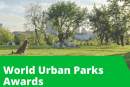 World Urban Parks invites entries for 2023 Awards